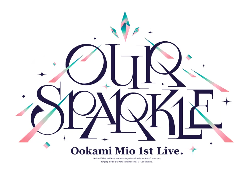 「Our Sparkle」のロゴ画像。キャッチコピーには「Ookami Mio’s radiance resonates together with the audience’s emotions」と書かれている