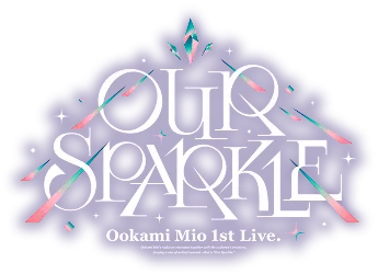 OUR SPARKLE Ookami Mio 1st Live.と書かれたロゴ画像。星空のような背景に光の装飾が施されたデザイン。
